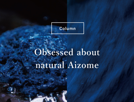 Obsessed about natural Aizome