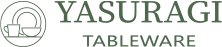 YASURAGI TABLEWARE
